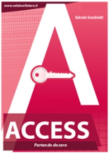 Visualizza i dettagli per ACCESS 2013 - PARTENDO DA ZERO Immagine di ACCESS 2013 - PARTENDO DA ZERO