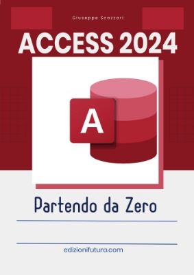 Immagine di Access 2024 - Da Principiante a Esperto - Partendo da Zero (ebook) - Ed.2025
