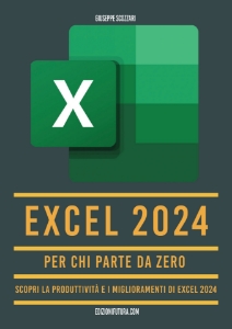 Visualizza i dettagli per EXCEL 2024 Partendo da Zero + VBA (ebook) Immagine di EXCEL 2024 Partendo da Zero + VBA (ebook)